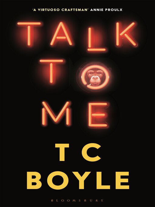 Title details for Talk to Me by T. C. Boyle - Available